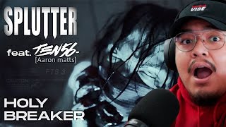 1ST LISTEN REACTION SPLUTTER - Holy Breaker (feat. Aaron Matts from ten56.) OFFICIAL MUSIC VIDEO