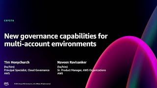 AWS re:Invent 2024 - New governance capabilities for multi-account environments (COP378-NEW)