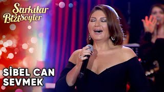 Sevmek - @SibelCan | Şarkılar Bizi Söyler | Performans