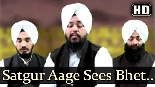 Satgur Aage Sees Bhet Deyo - Bhai Mehtab Singh (Jalandhar Wale)