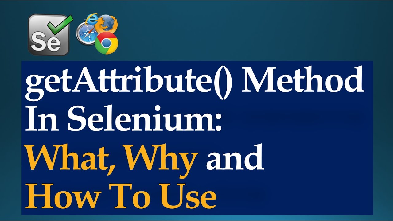 Getattribute Method In Selenium Webdriver What Why And How To Use