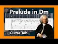 Prelude in Dm ( BWV 999 ) - J S Bach - Guitar TAB