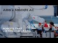 ABB Robotics x MBodi  - Robots that listen and learn
