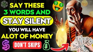 REPEAT THESE 3 WORDS IN SECRET AND IMMEDIATELY ATTRACT WEALTH | Buddhist Wisdom