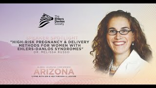 High-Risk Pregnancy and Delivery Methods for Women with Ehlers-Danlos Syndromes - Dr. Melissa Russo