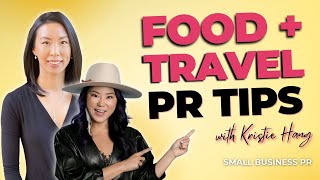 PR tips from a food/travel journalist w/Kristie Hang || Small Business PR