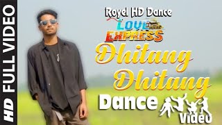 Dhitang Dhitang | Love Express | New Video KH Riko | Royel HD Dance #bangladance