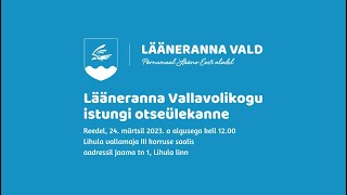 Lääneranna Vallavolikogu istung 24. märtsil 2023