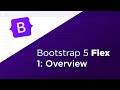 How exactly does Bootstrap Flex Work? // A Bootstrap 5 Responsive Flex Guide // Part 1