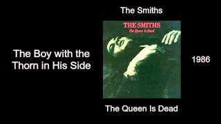 The Smiths - The Boy with the Thorn in His Side - The Queen Is Dead [1986]