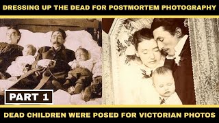 When Death Was Photographed: Victorian Post-Mortem Portraits (Part 1)