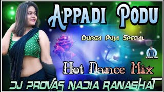 🔥 Appadi Podu [] Hot Dance Mix [] Dj Provas Basu Nadia.mp3