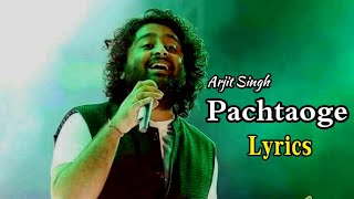Pachtaoge Full Song Lyrics || Arjit Singh Song Lyrics || Arjit Singh New Songs