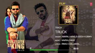 Truck Full Song (Audio) "Punjabian Da King" | Navraj Hans, Keeya Khanna, Jarnail Singh