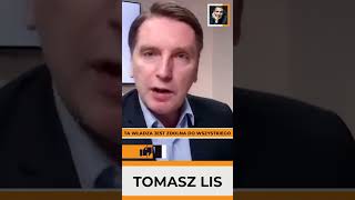 TOMASZ LIS: Ta władza jest zdolna do wszystkiego