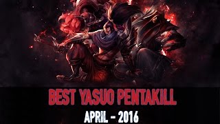 Lol Yasuo Pentakill 1v5 2016 | Best Yasuo Kill Montage (Pentakill) Season 6