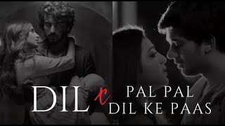 Dil X Pal Pal Dil Ke Paas (Mashup) | Raghav, Arijit Singh | Bollywood Lo-fi