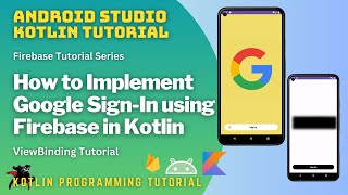 Android Firebase Google Sign in Kotlin | 2023 | Part 2