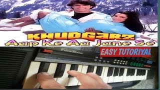 Aapke Aa Jane Se॥ Khudgarz॥ 90s॥ Casio Pyano Tutoriyal
