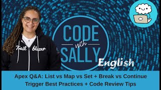 Apex Q&A: List vs Map vs Set | Break vs Continue | Trigger Best Practices + Code Review Tips