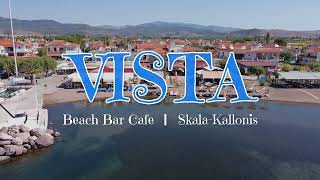 Vista Beach Bar Cafe | Skala Kallonis Lesvos | Visit Vista & Enjoy