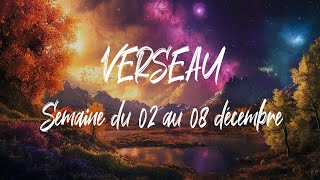 ♒ VERSEAU ♒ - Semaine du 02 au 08 décembre