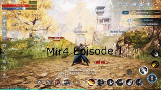 Mir4 EPISODE 1