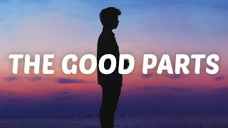 JP Saxe - The Good Parts (Lyrics)