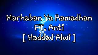 Haddad Alwi - Marhaban ya Ramadhan FT. Anti [ Lyrics ]🎵