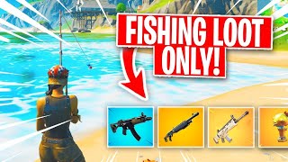 Winning using ONLY Fishing Loot in Fortnite