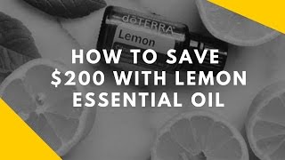 Save $200 with Lemon Essential Oil
