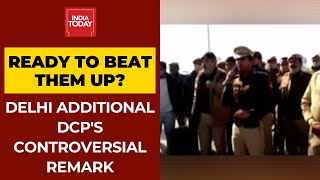 Are You Ready To Beat Them Up?; Delhi Additional DCP's Controversial Remark On Dealing With Farmers