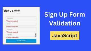 Signup Form Validation in JavaScript | Registration Form Validation using JavaScript