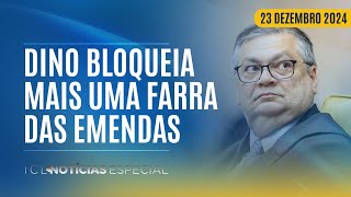 ICL NOTÍCIAS 1ª EDIÇÃO ESPECIAL - 23/12/24 - DINO BLOQUEIA FARRA DAS EMENDAS