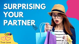 Surprising Your Partner: Small Gestures, Big Impact
