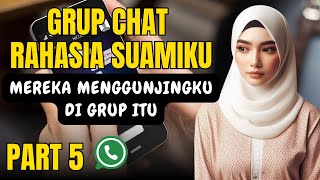 Grup Chat Rahasia Suamiku Part 5