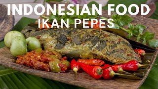 Indonesian Food: The Authentic Ikan Pepes Experience-Food Video