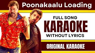 Poonakaalu Loading - Karaoke Full Song | Without Lyrics