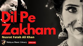 Dil Pe Zakham Khate Hain 8D  |  Nusrat Fateh Ali Khan Song
