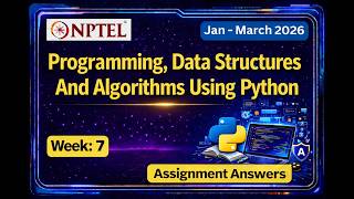 NPTEL Programming DSA Using Python Week 7 Assignment 2026 | Answers & Solutions