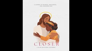 Book Launch: CLOSER: A journey of Patience, gentleness and honouring God