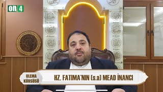 Hazreti Fatma’nın(a.s) Mead İnancı -Ali ￼ Carfi   |   MÜBÎN