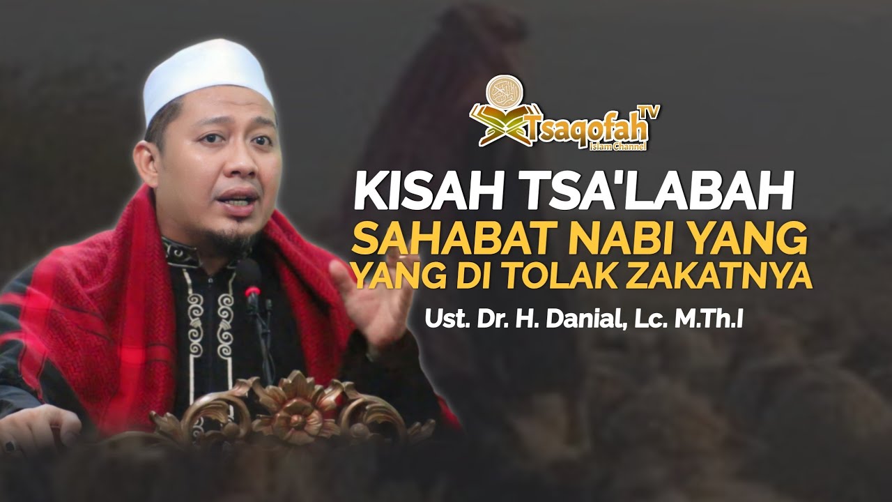 Kisah Tsa'labah, Sahabat Nabi Yang Zakatnya Ditolak Allah SWT | Ust. Dr ...