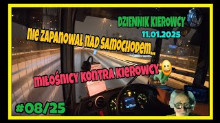 11.01.2025 🚌🚌 DZIENNIK KIEROWCY NIE ZAPANOWAŁ NAD SAMOCHODEM, MIŁOŚNICY KONTRA KIEROWCY