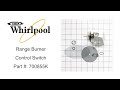 whirlpool range burner control switch part 700855k