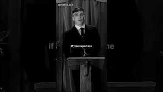 If Your Respect me I'll Respact You 😎😎 #thomasshelby #sigmarule #quotes #motivationalquotes