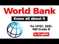 World Bank - Know all the History, Duties and Mission of World Bank, UPSC, SEBI, RBI Grade B #UPSC