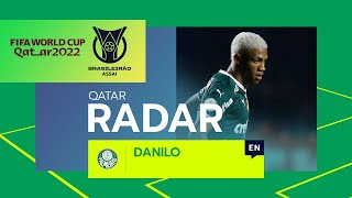 World Cup Radar - Brazil: DANILO | Road to Qatar 2022