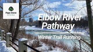 Elbow River Pathway - Winter Trail Running