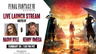 Final Fantasy VII Rebirth Countdown to Launch Stream with Naomi Kyle & Kenny Ome